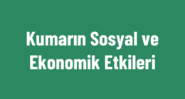 Kumarın Sosyal ve Ekonomik Etkileri