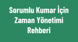 Sorumlu Kumar İçin Zaman Yönetimi Rehberi